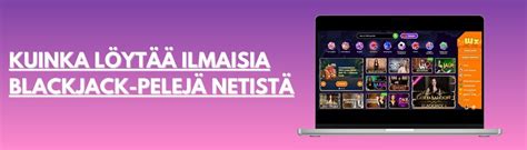 ilmainen blackjack|Parhaat Vinkit Ilmainen Blackjack Netissä: Pelaa ja Voita.